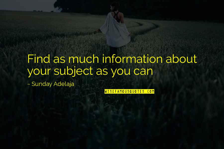 Dangaran Karol Quotes By Sunday Adelaja: Find as much information about your subject as Dangaran Karol Quotes By Sunday Adelaja: Find as much information about your subject as