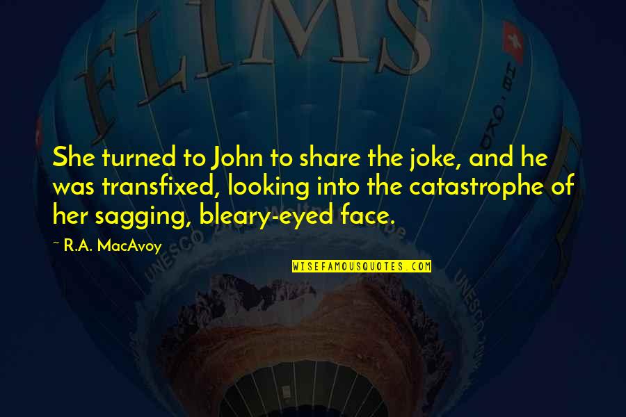 Dangelines Bermuda Quotes By R.A. MacAvoy: She turned to John to share the joke,