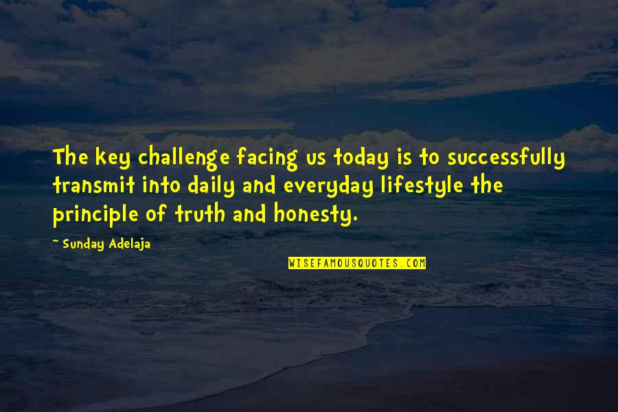 Dangerof Quotes By Sunday Adelaja: The key challenge facing us today is to