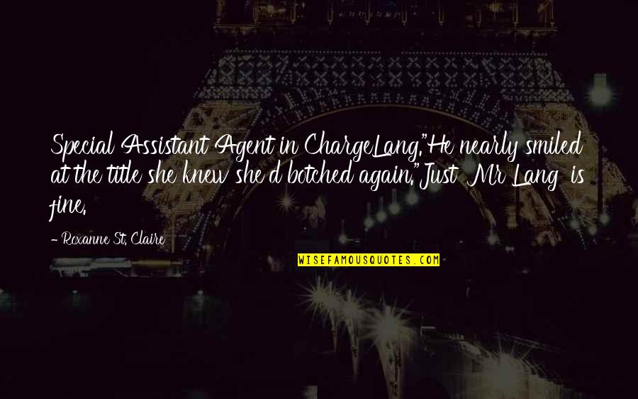 Dangerous Liaisons Key Quotes By Roxanne St. Claire: Special Assistant Agent in ChargeLang."He nearly smiled at