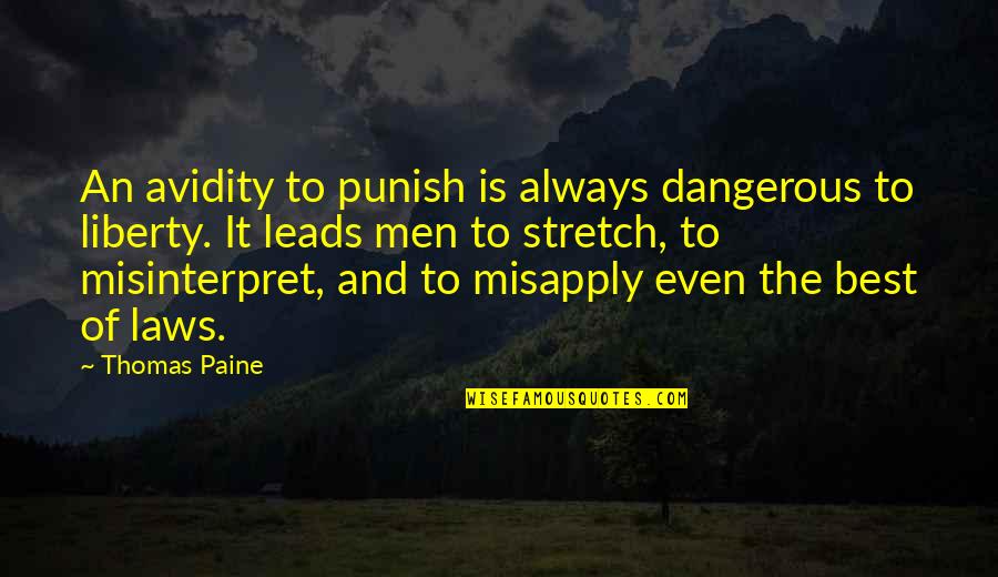 Dangerous Men Quotes By Thomas Paine: An avidity to punish is always dangerous to