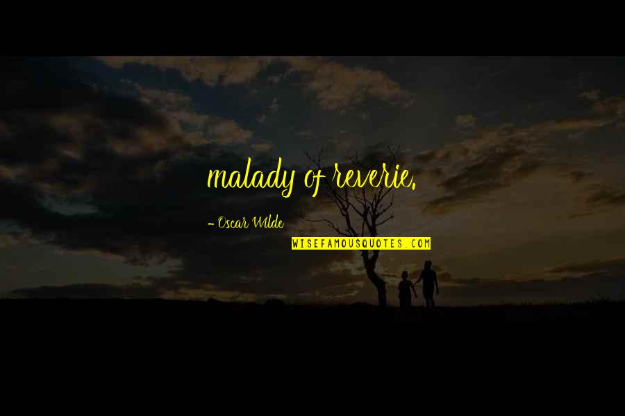 Dangle Diamond Quotes By Oscar Wilde: malady of reverie. Dangle Diamond Quotes By Oscar Wilde: malady of reverie.