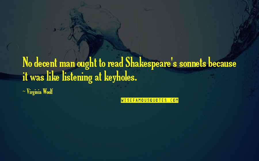 Dangle Diamond Quotes By Virginia Woolf: No decent man ought to read Shakespeare's sonnets Dangle Diamond Quotes By Virginia Woolf: No decent man ought to read Shakespeare's sonnets