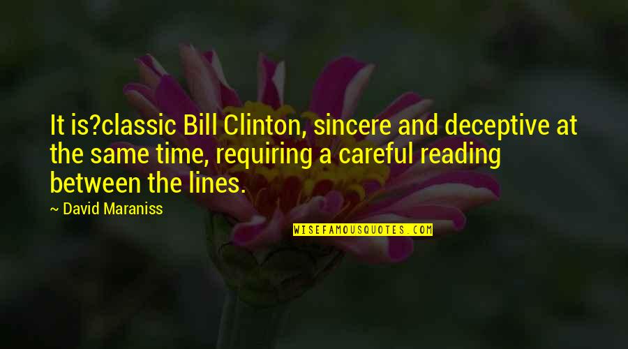 Daniel Chappie James Quotes By David Maraniss: It is?classic Bill Clinton, sincere and deceptive at