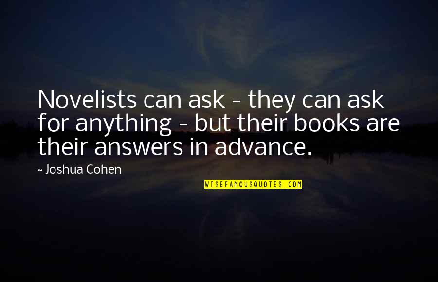 Daniel Craig Layer Cake Quotes By Joshua Cohen: Novelists can ask - they can ask for Daniel Craig Layer Cake Quotes By Joshua Cohen: Novelists can ask - they can ask for