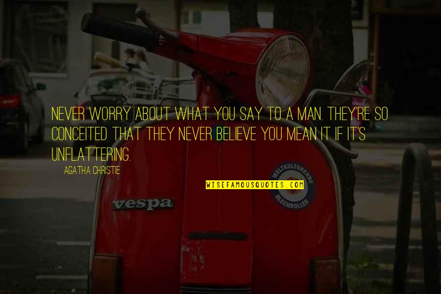 Daniel Goleman Emotional Intelligence Quotes By Agatha Christie: Never worry about what you say to a Daniel Goleman Emotional Intelligence Quotes By Agatha Christie: Never worry about what you say to a