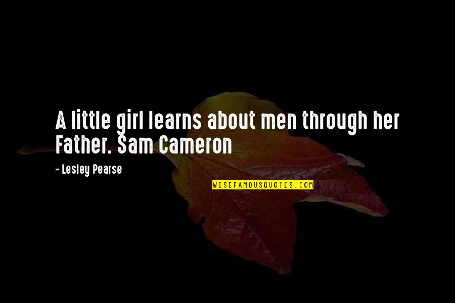 Daniel Henderson Quotes By Lesley Pearse: A little girl learns about men through her