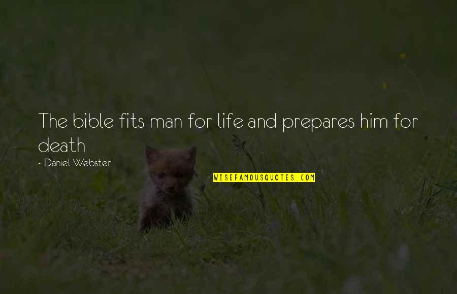 Daniel In The Bible Quotes By Daniel Webster: The bible fits man for life and prepares Daniel In The Bible Quotes By Daniel Webster: The bible fits man for life and prepares