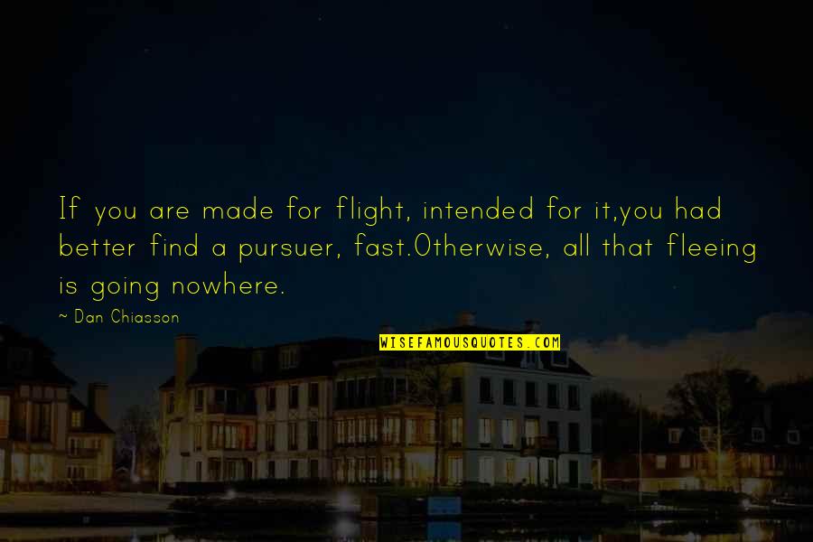 Daniel Okrent Baseball Quotes By Dan Chiasson: If you are made for flight, intended for