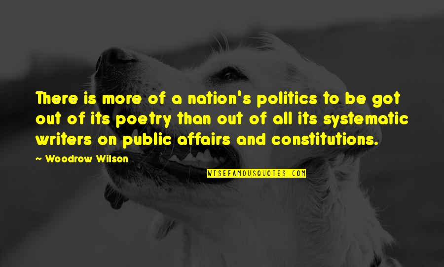 Daniel Okrent Baseball Quotes By Woodrow Wilson: There is more of a nation's politics to