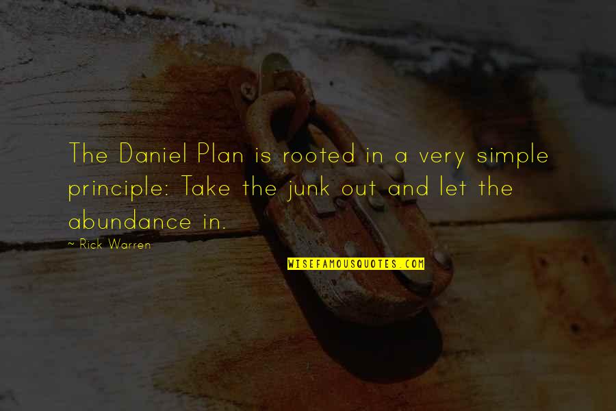 Daniel Plan Quotes By Rick Warren: The Daniel Plan is rooted in a very