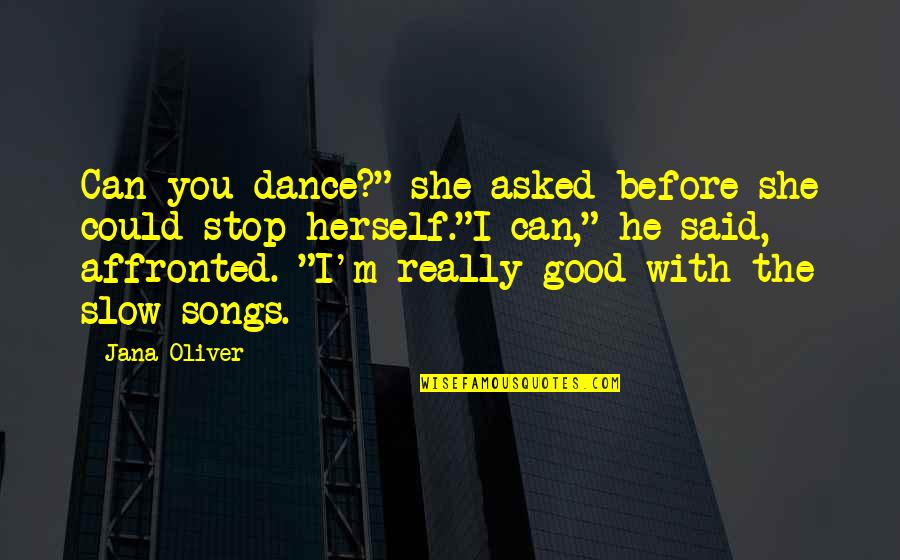 Daniel Sims Quotes By Jana Oliver: Can you dance?" she asked before she could