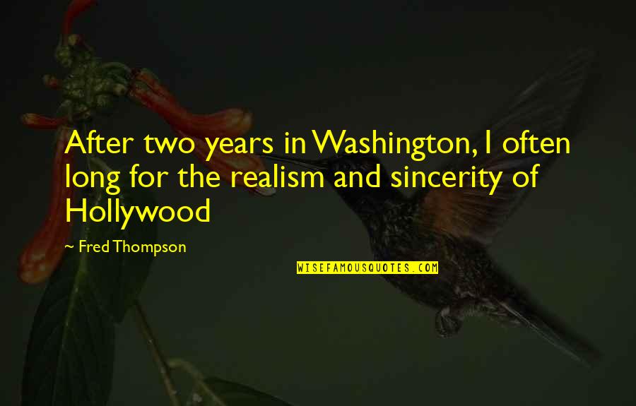 Daniel Six Quotes By Fred Thompson: After two years in Washington, I often long