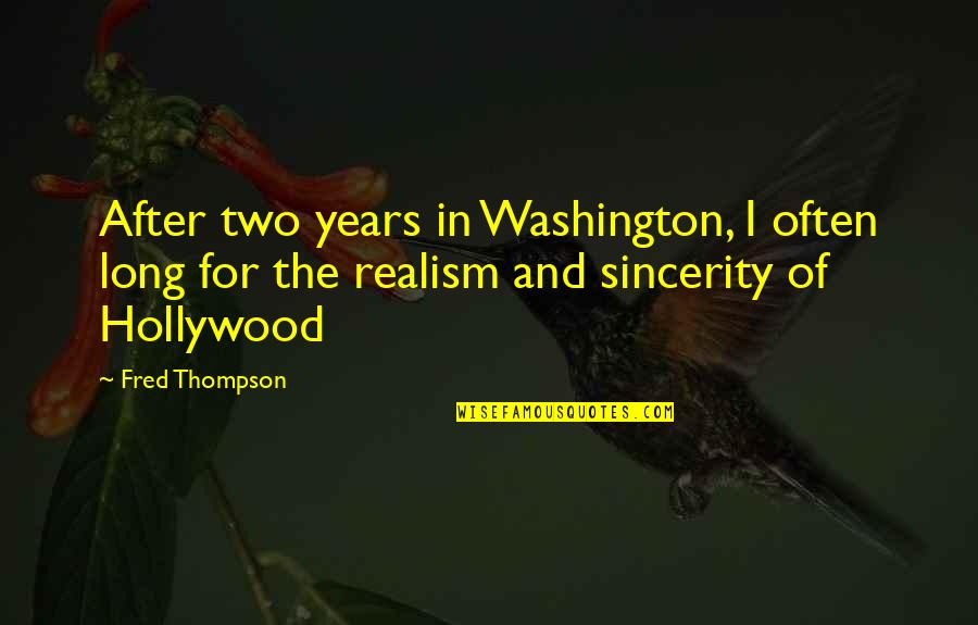 Daniel Six Quotes By Fred Thompson: After two years in Washington, I often long Daniel Six Quotes By Fred Thompson: After two years in Washington, I often long