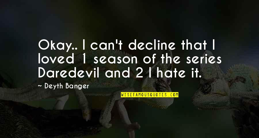 Daniel Tammet Quotes By Deyth Banger: Okay.. I can't decline that I loved 1 Daniel Tammet Quotes By Deyth Banger: Okay.. I can't decline that I loved 1