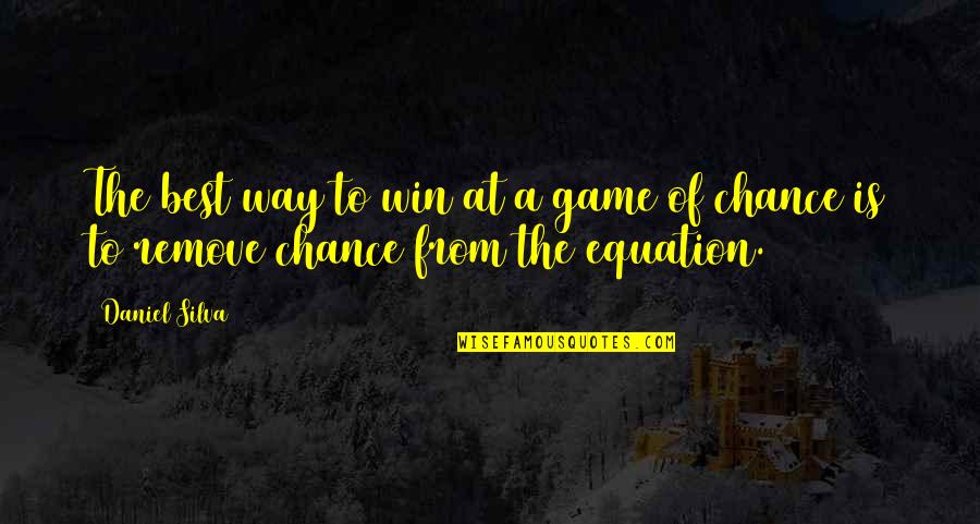 Daniel X Game Over Quotes By Daniel Silva: The best way to win at a game