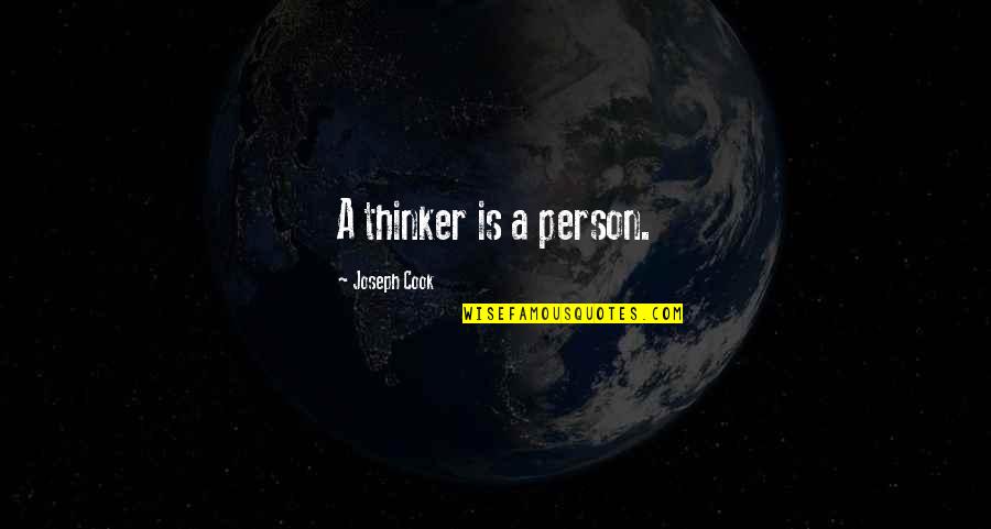 Daniellia Quotes By Joseph Cook: A thinker is a person.