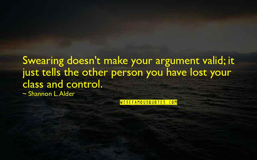 Danificar Sinonimos Quotes By Shannon L. Alder: Swearing doesn't make your argument valid; it just