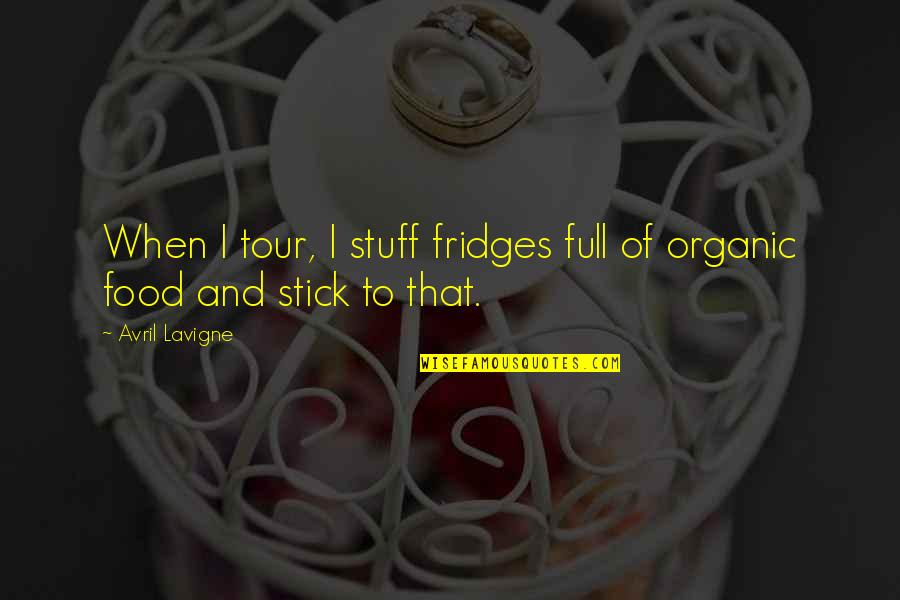Danishes Chocolate Quotes By Avril Lavigne: When I tour, I stuff fridges full of