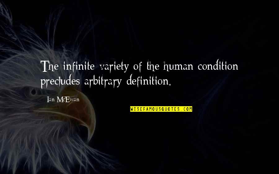 Danity Kane Quotes By Ian McEwan: The infinite variety of the human condition precludes