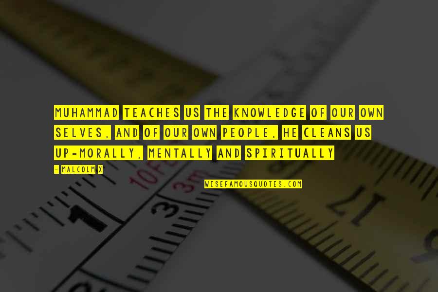 Danjulo Ishizaka Quotes By Malcolm X: Muhammad teaches us the knowledge of our own Danjulo Ishizaka Quotes By Malcolm X: Muhammad teaches us the knowledge of our own