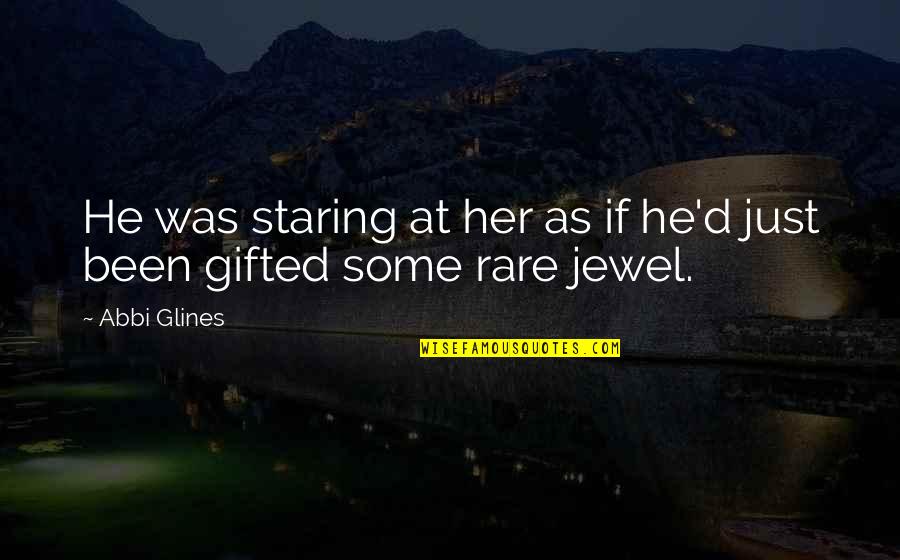 Dank Walker Quotes By Abbi Glines: He was staring at her as if he'd