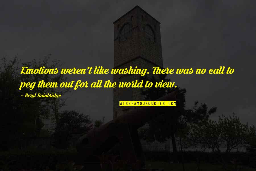 Dank Walker Quotes By Beryl Bainbridge: Emotions weren't like washing. There was no call