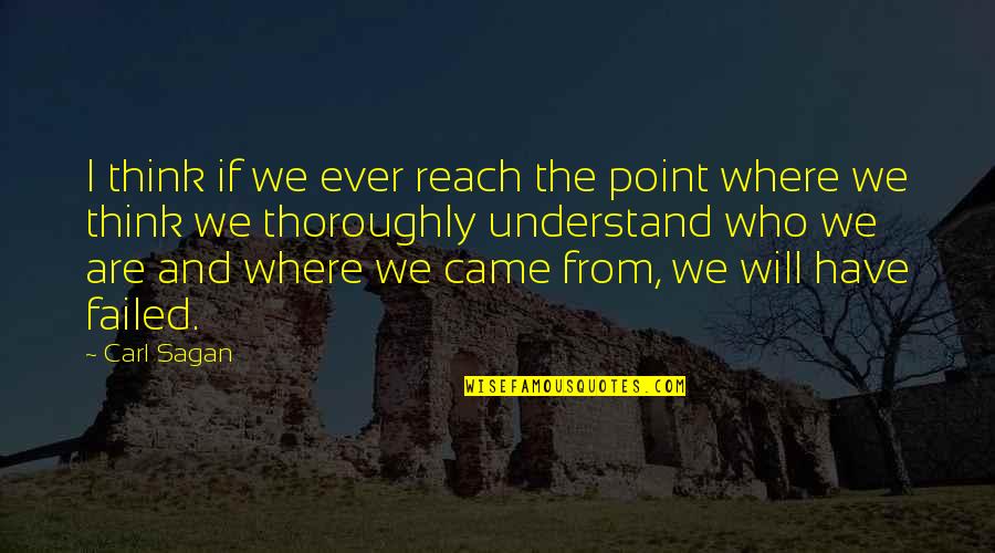Dannazione Quotes By Carl Sagan: I think if we ever reach the point