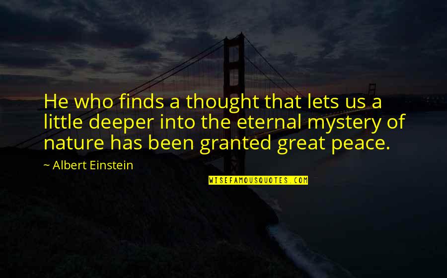 Danniebelle Albums Quotes By Albert Einstein: He who finds a thought that lets us