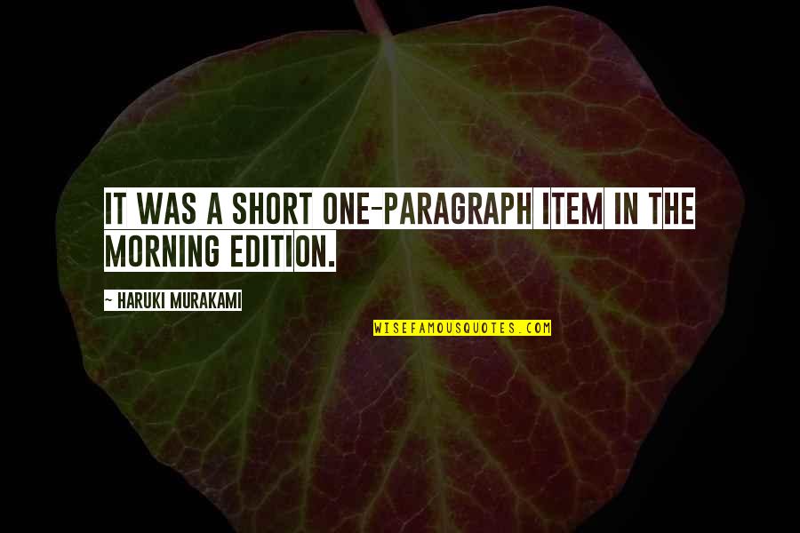 Danny Crystal Clear Quotes By Haruki Murakami: It was a short one-paragraph item in the