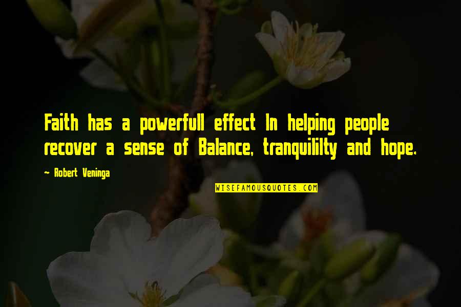 Danny Kaye Quotes By Robert Veninga: Faith has a powerfull effect In helping people