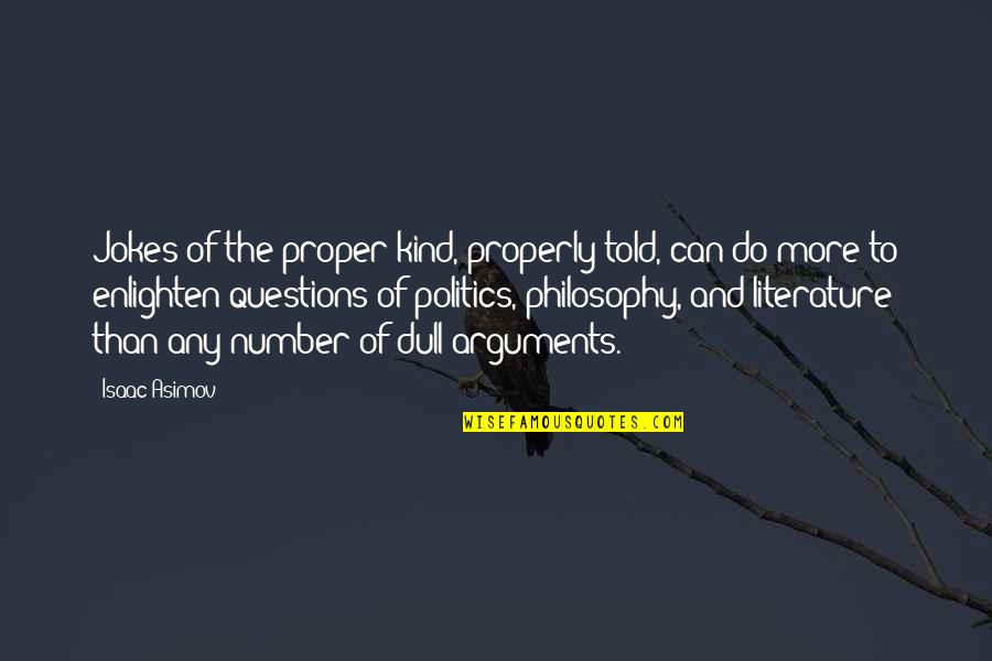 Danny Thomas Success Quote Quotes By Isaac Asimov: Jokes of the proper kind, properly told, can Danny Thomas Success Quote Quotes By Isaac Asimov: Jokes of the proper kind, properly told, can
