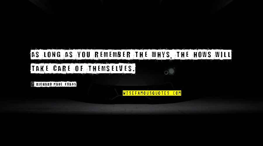 Danny Tripp Quotes By Richard Paul Evans: As long as you remember the whys, the