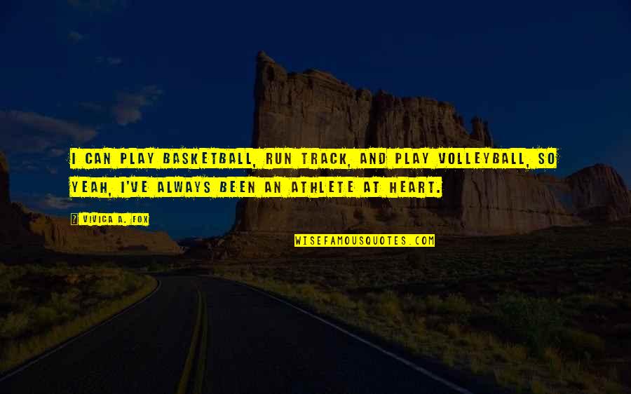 Dansereau Chair Quotes By Vivica A. Fox: I can play basketball, run track, and play Dansereau Chair Quotes By Vivica A. Fox: I can play basketball, run track, and play