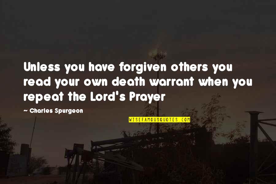 Danseur Pto Quotes By Charles Spurgeon: Unless you have forgiven others you read your