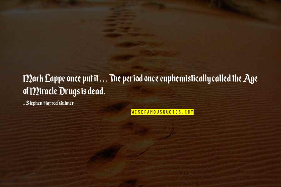 Danske Quotes By Stephen Harrod Buhner: Mark Lappe once put it . . . Danske Quotes By Stephen Harrod Buhner: Mark Lappe once put it . . .