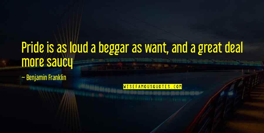 Dante's Inferno Video Game Death Quotes By Benjamin Franklin: Pride is as loud a beggar as want, Dante's Inferno Video Game Death Quotes By Benjamin Franklin: Pride is as loud a beggar as want,