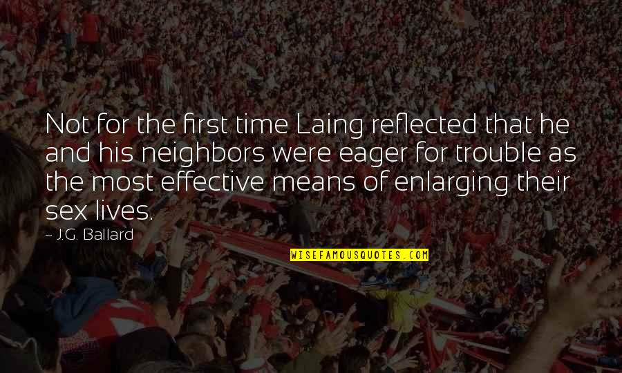 Dantuono Fbi Quotes By J.G. Ballard: Not for the first time Laing reflected that Dantuono Fbi Quotes By J.G. Ballard: Not for the first time Laing reflected that