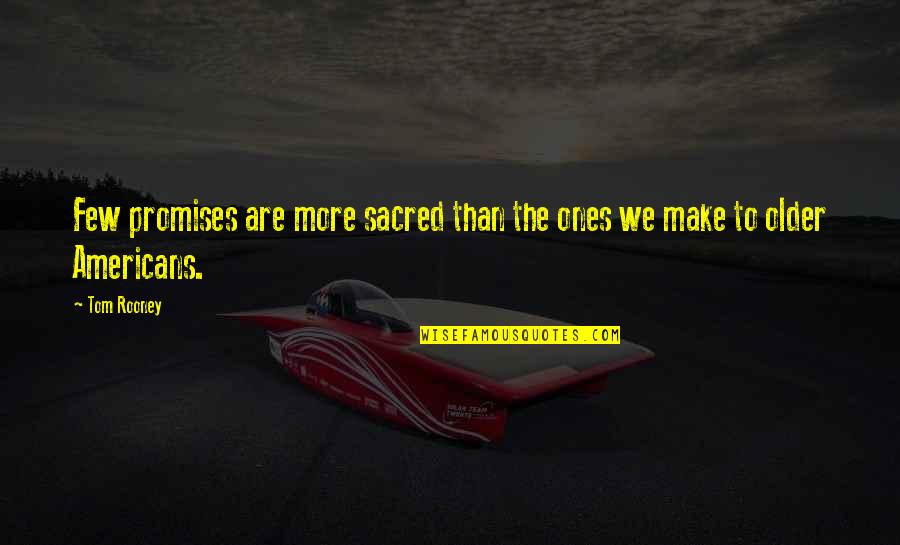 Danyella Williams Quotes By Tom Rooney: Few promises are more sacred than the ones