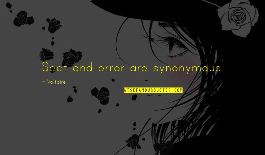 Danzhol Quotes By Voltaire: Sect and error are synonymous. Danzhol Quotes By Voltaire: Sect and error are synonymous.
