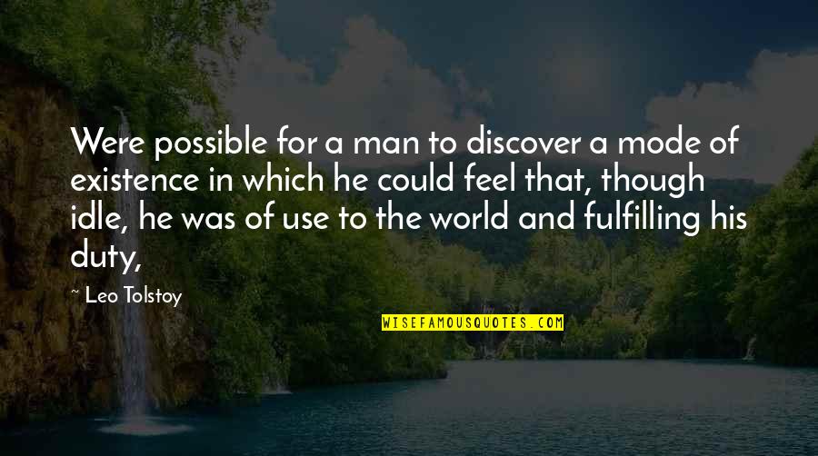 Danzig Quotes By Leo Tolstoy: Were possible for a man to discover a