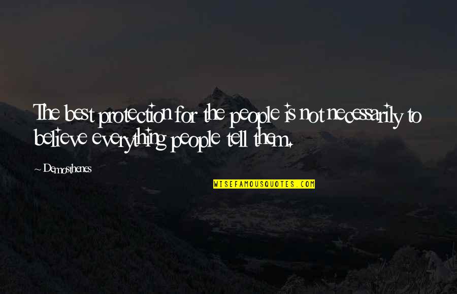 Daoc Quotes By Demosthenes: The best protection for the people is not Daoc Quotes By Demosthenes: The best protection for the people is not