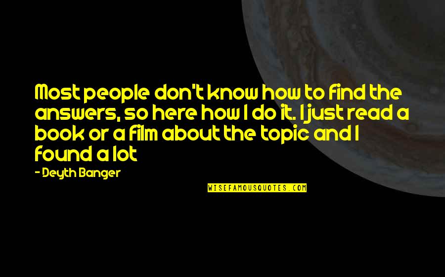 Daoud Eye Quotes By Deyth Banger: Most people don't know how to find the Daoud Eye Quotes By Deyth Banger: Most people don't know how to find the