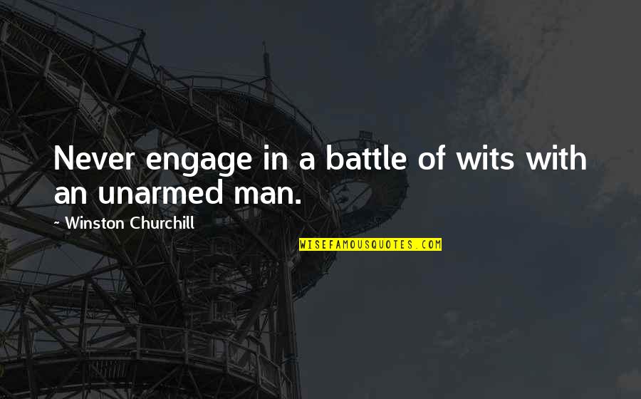 Daoud Lamei Quotes By Winston Churchill: Never engage in a battle of wits with