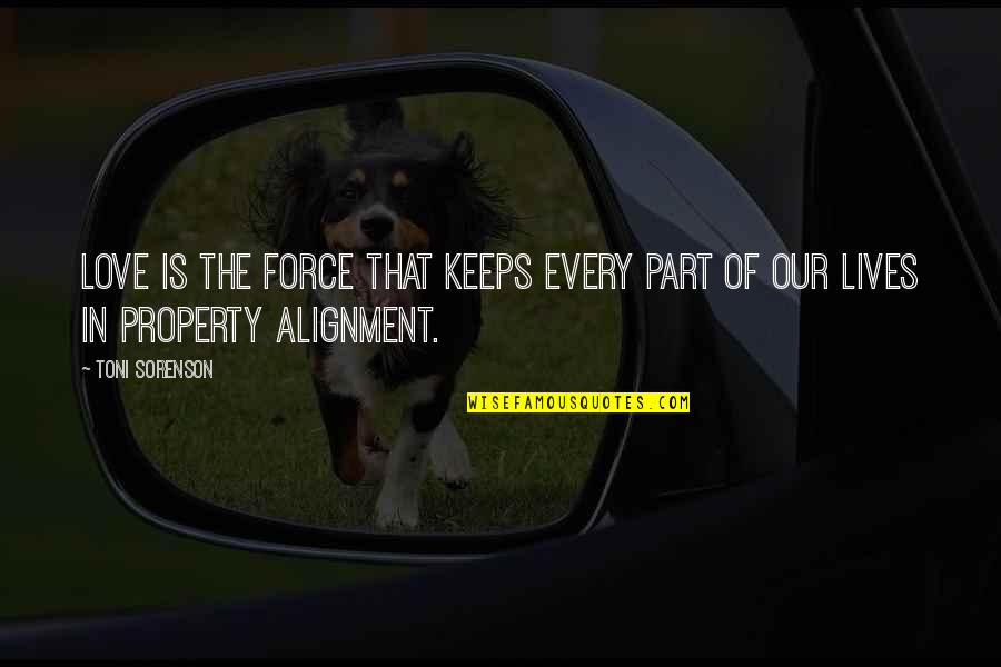 Daouda Leonard Quotes By Toni Sorenson: Love is the force that keeps every part