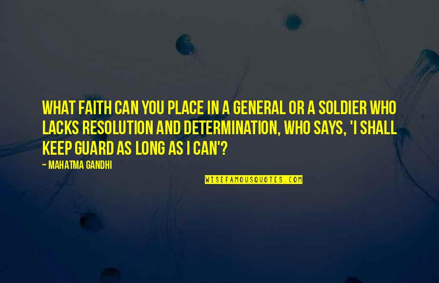 Dappered Forum Quotes By Mahatma Gandhi: What faith can you place in a general