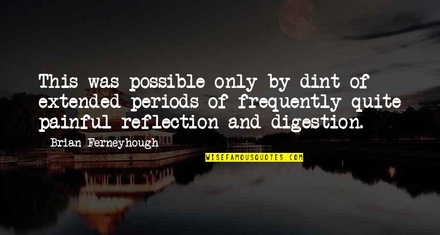 Daprato Studios Quotes By Brian Ferneyhough: This was possible only by dint of extended Daprato Studios Quotes By Brian Ferneyhough: This was possible only by dint of extended