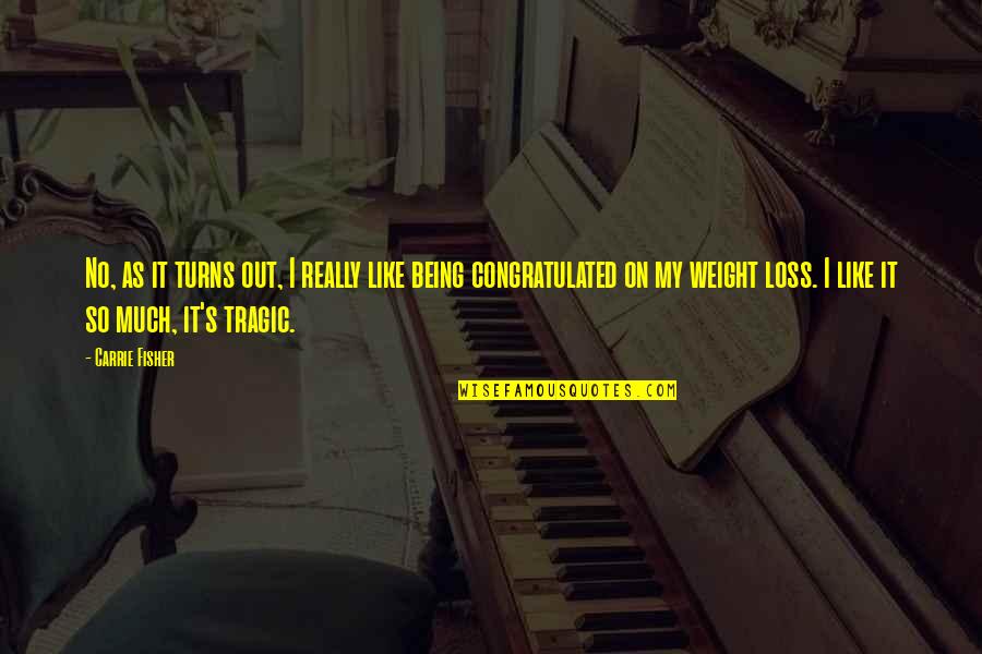 Darabana Instrument Quotes By Carrie Fisher: No, as it turns out, I really like Darabana Instrument Quotes By Carrie Fisher: No, as it turns out, I really like