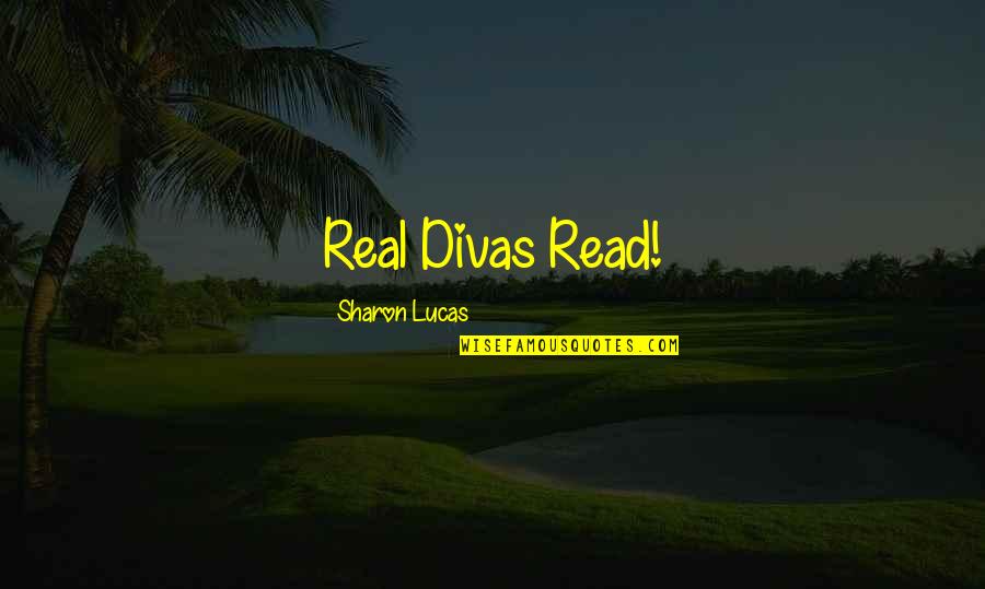 Darae And Friends Quotes By Sharon Lucas: Real Divas Read!