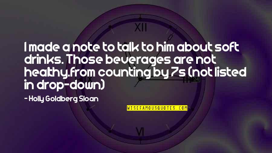 Darbonne Woods Charter School Quotes By Holly Goldberg Sloan: I made a note to talk to him